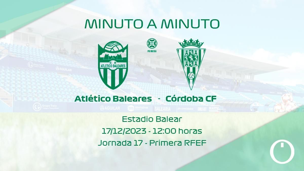 Minuto a minuto: Atlético Baleares - Córdoba CF