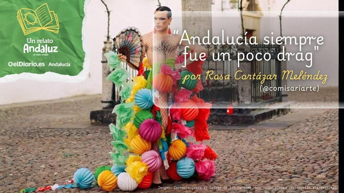 Andalucía siempre fue un poco 'drag'