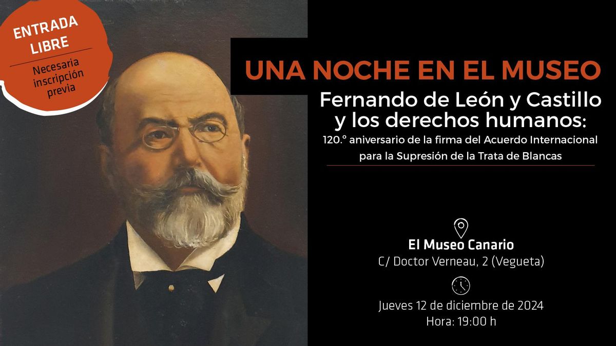 Cartel del coloquio dedicado a Fernando León y Castillo dentro de la programación 'Una noche en el museo'.