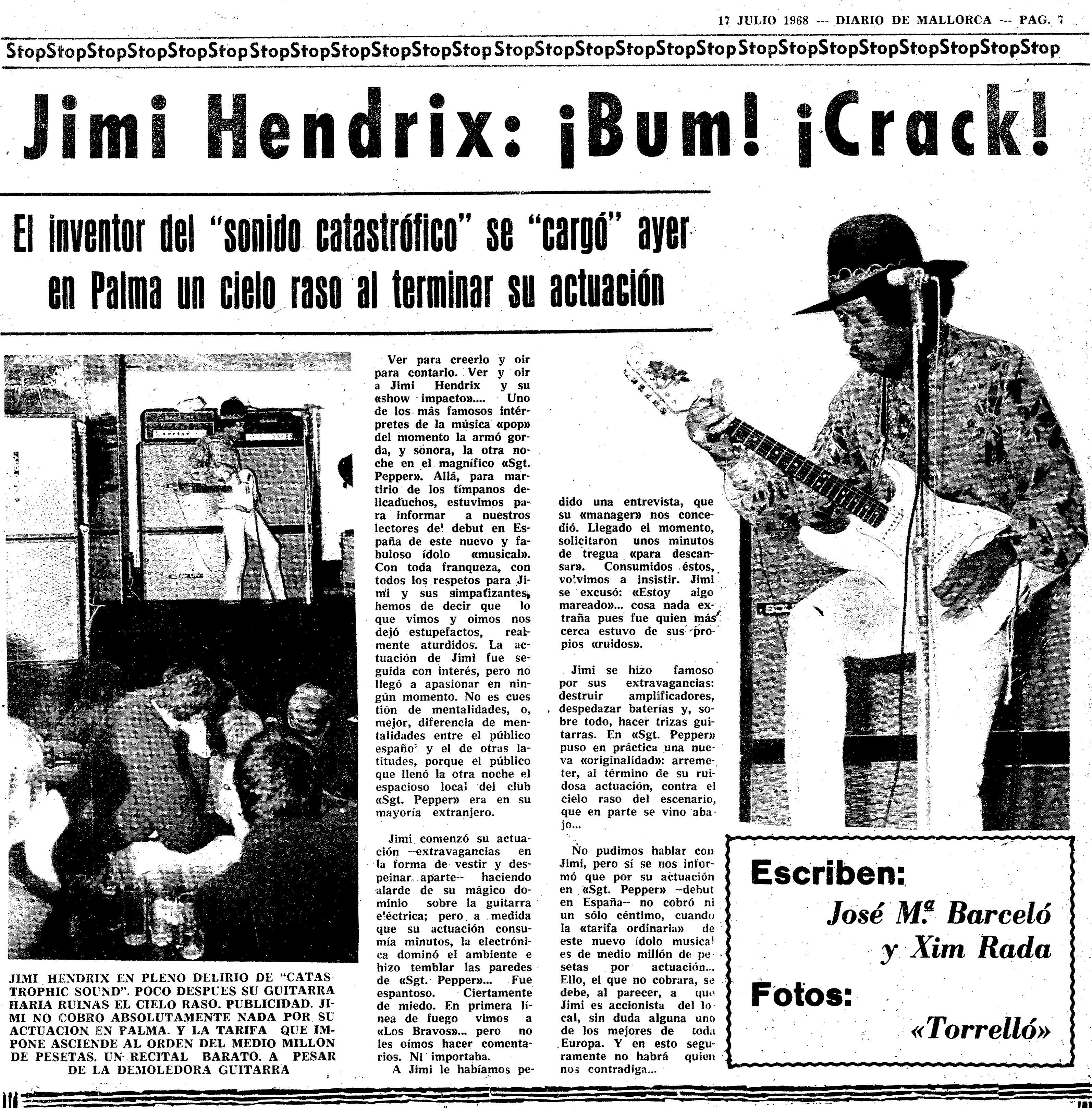 Crónica de Diario de Mallorca, publicada el 17 de julio de 1968, describió el concierto como un “sonido catastrófico” y destacó que Hendrix terminó golpeando con la guitarra el cielo raso del escenario