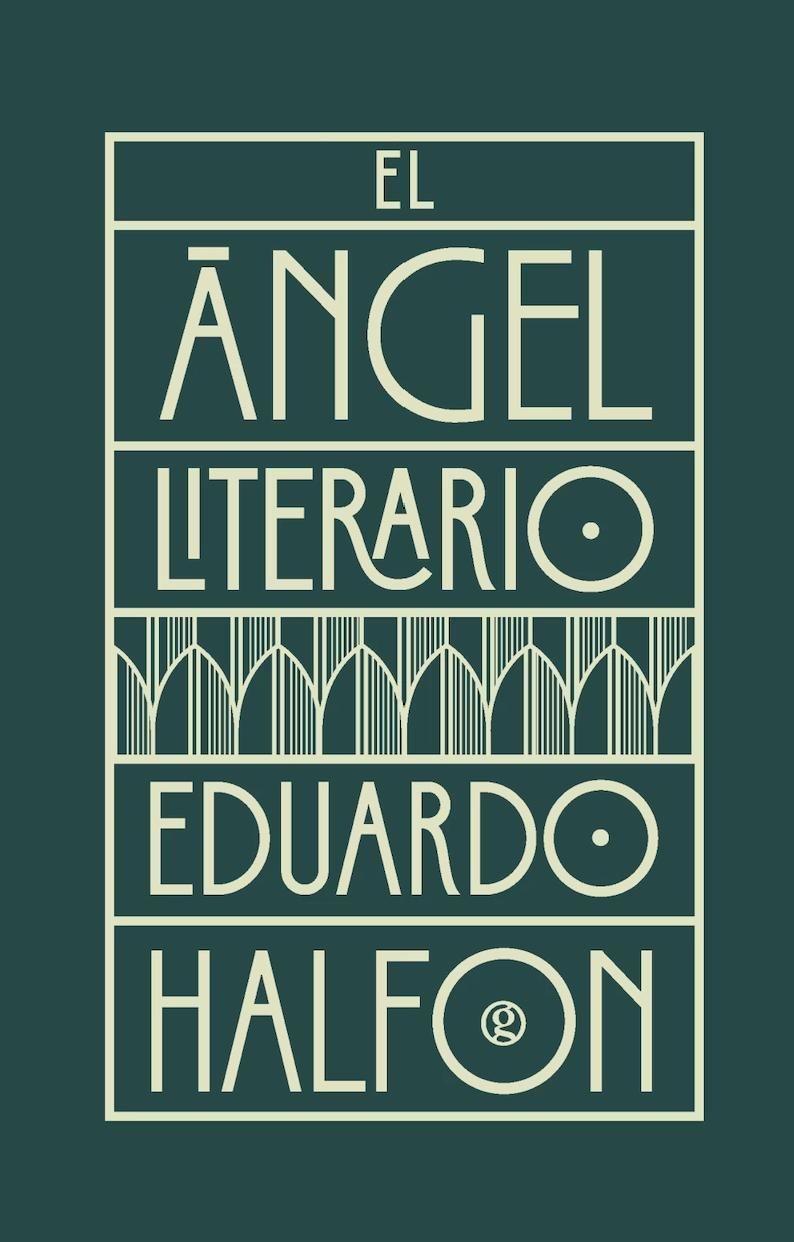 "El ángel literario", de Eduardo Halfon