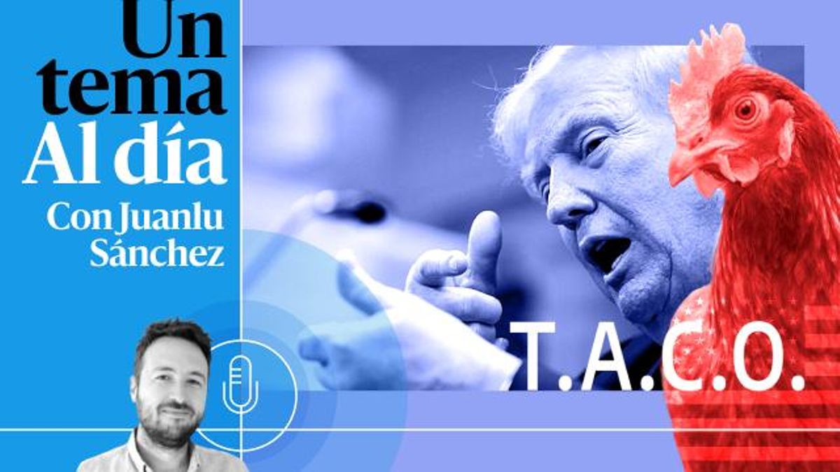 🎙 PODCAST | TACO: Trump, la gallina y el shock