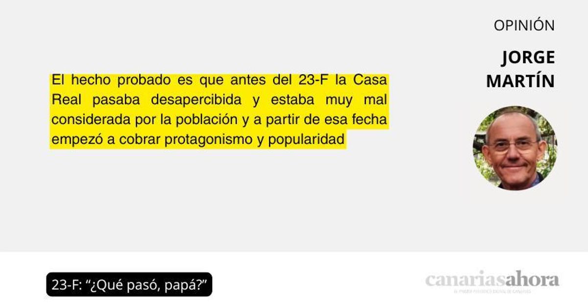 23-F: “¿Qué pasó, papá?”
