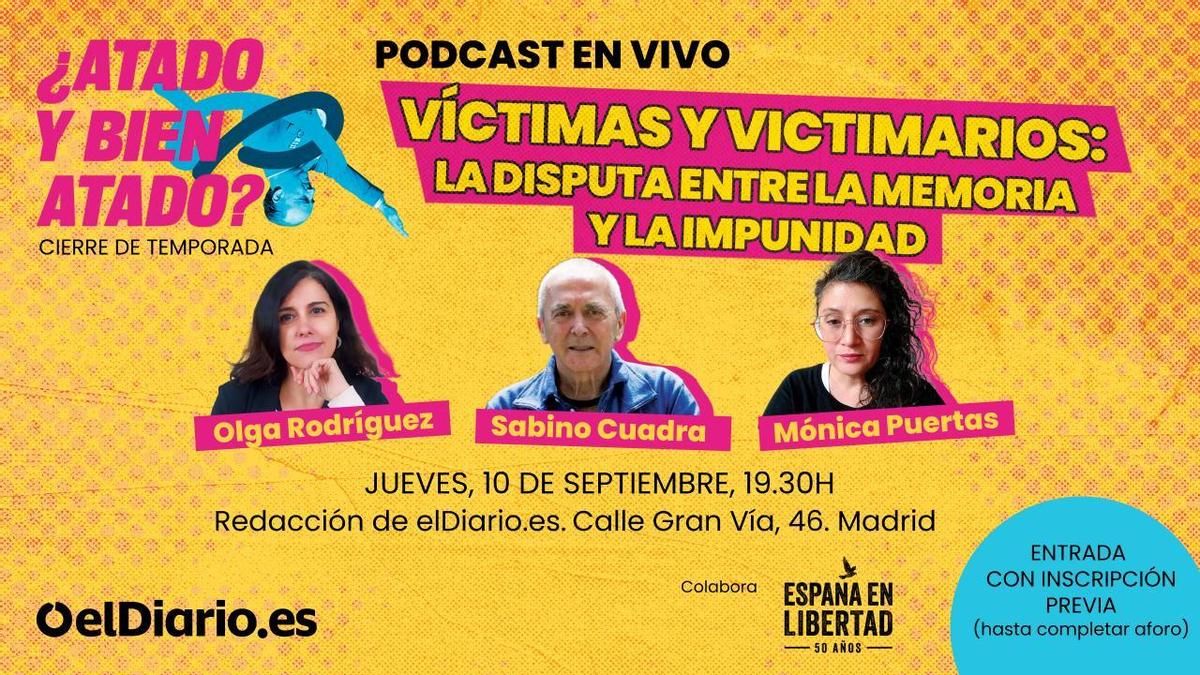 Te invitamos a la grabación en directo del podcast de Olga Rodríguez sobre memoria e impunidad, ¿Atado y bien atado?