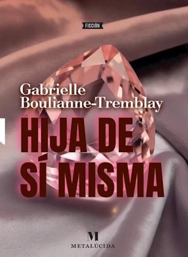 La escritora y actriz canadiense Gabrielle Boulianne-Tremblay publicó su libro en Argentina a través del sello Metalúcida.