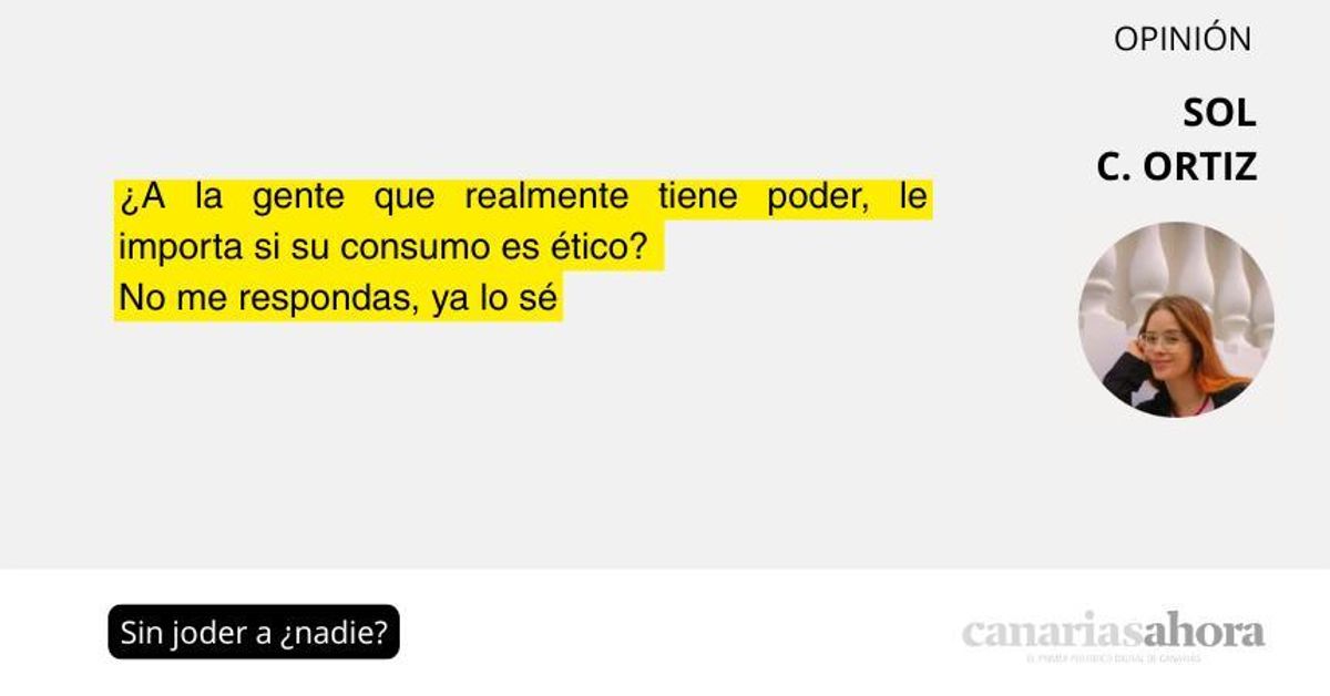 Sin joder a ¿nadie?