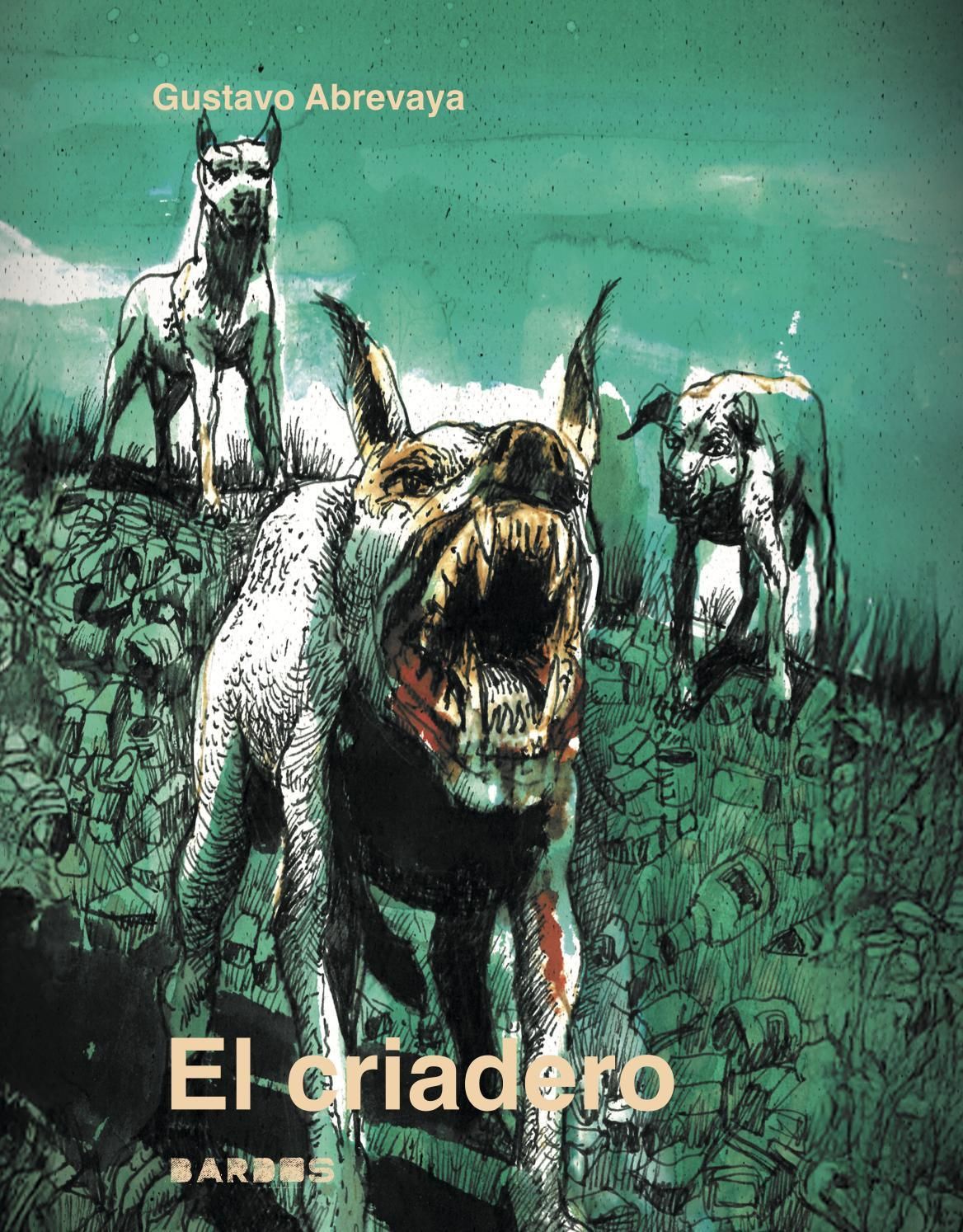 El criadero, de Gustavo Abrevaya.