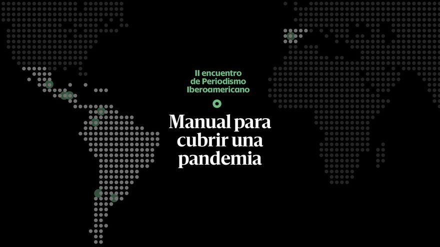 Manual para cubrir una pandemia | II Encuentro de Periodismo Iberoamericano