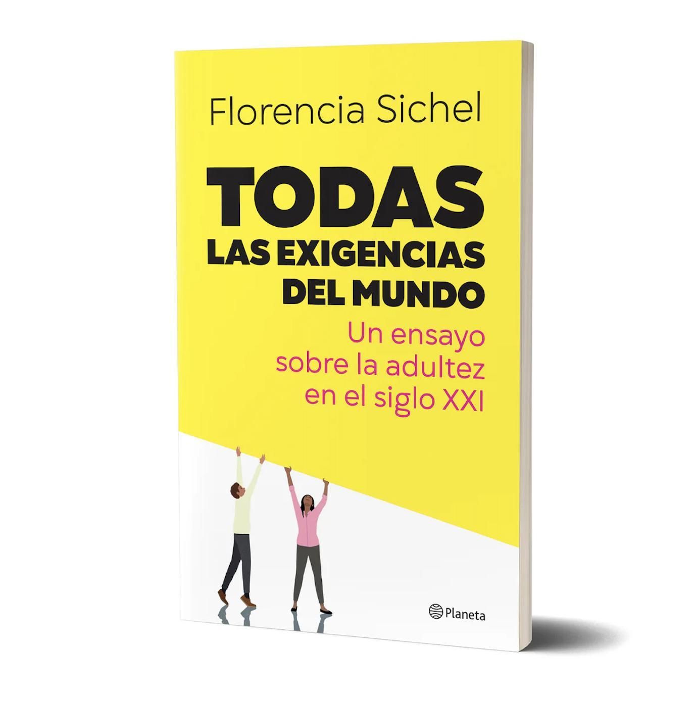 El ensayo "Todas las exigencias del mundo" salió por Editorial Planeta.