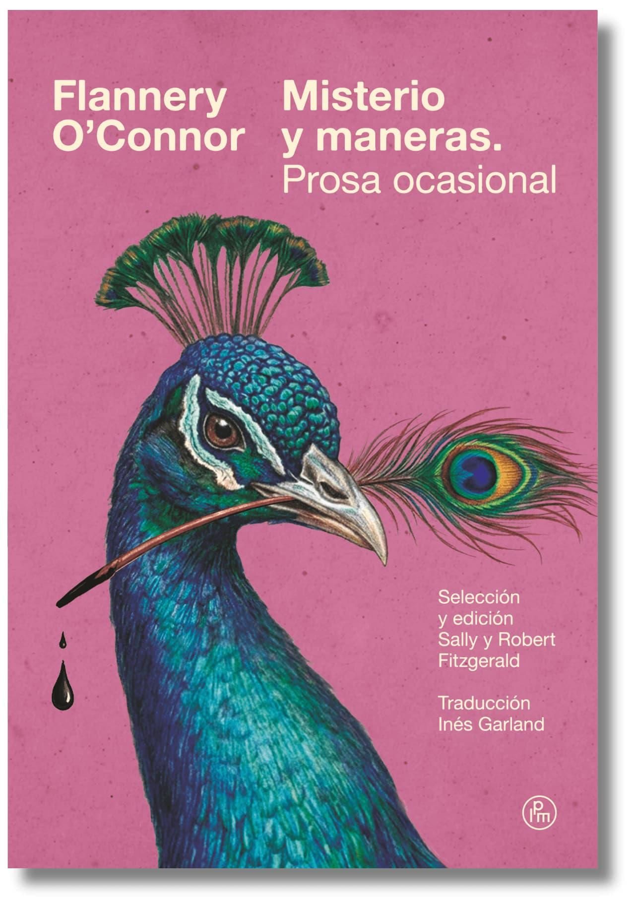 "Misterio y maneras. Prosa ocasional", de Flannery O’Connor.