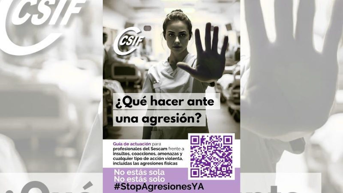 Estas son las recomendaciones que da el CSIF a los profesionales del Sescam para actuar en caso de sufrir una agresión
