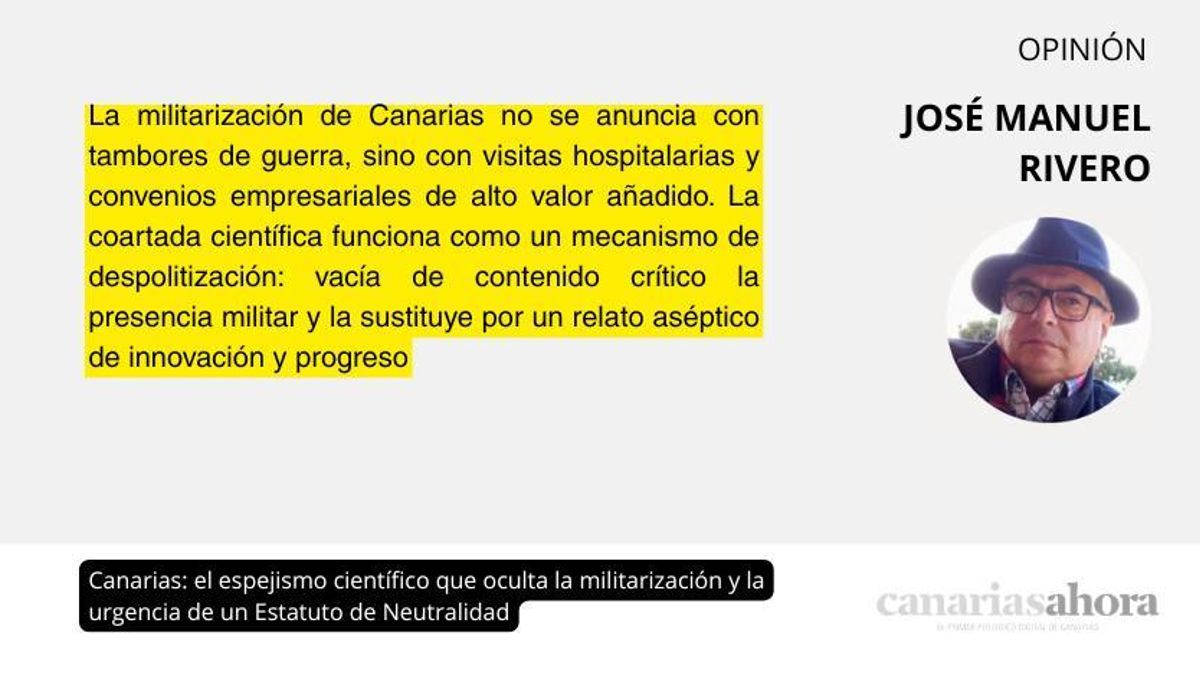Canarias: el espejismo científico que oculta la militarización y la urgencia de un Estatuto de Neutralidad