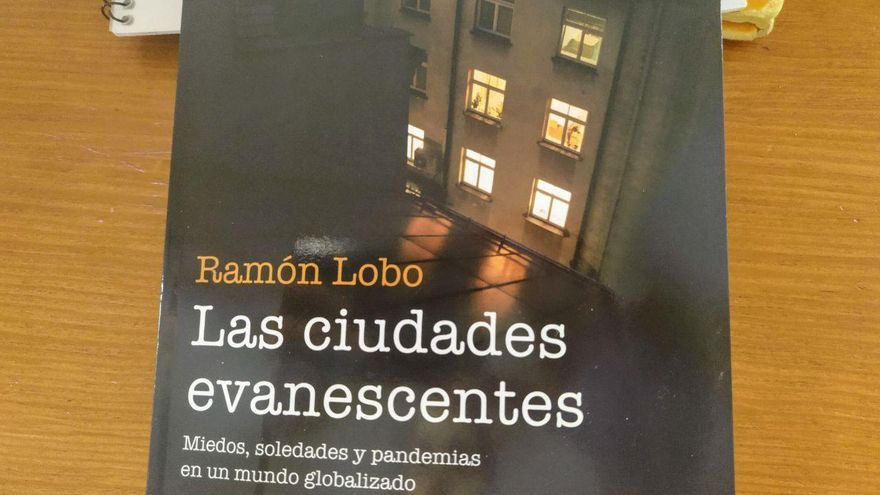 Las ciudades evanescentes, de Ramón Lobo