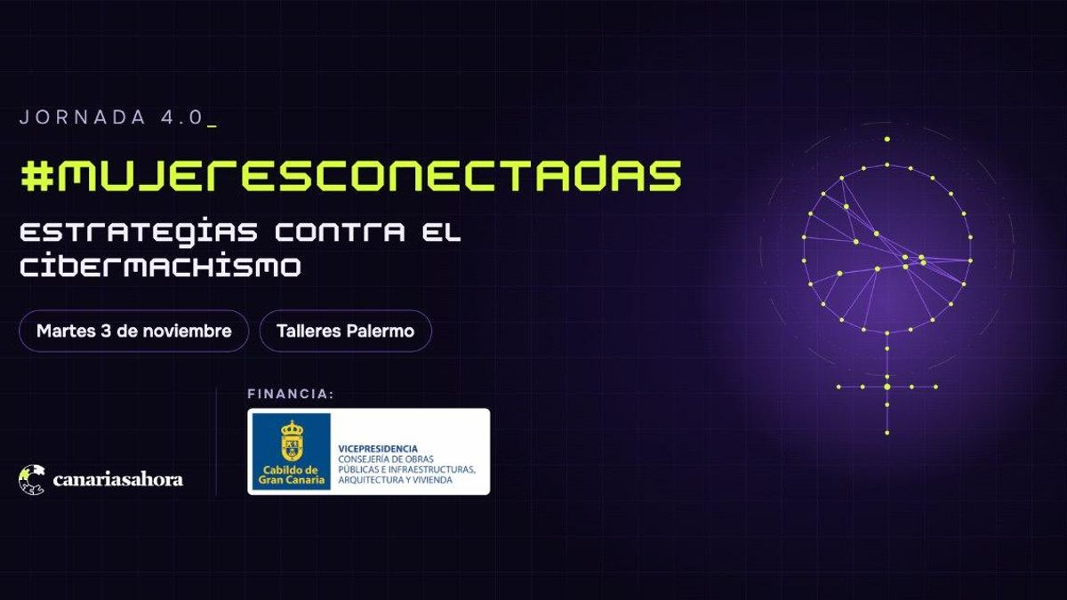 Canarias Ahora celebra la cuarta edición de '#Mujeresconectadas: estrategias contra el cibermachismo' en Gran Canaria