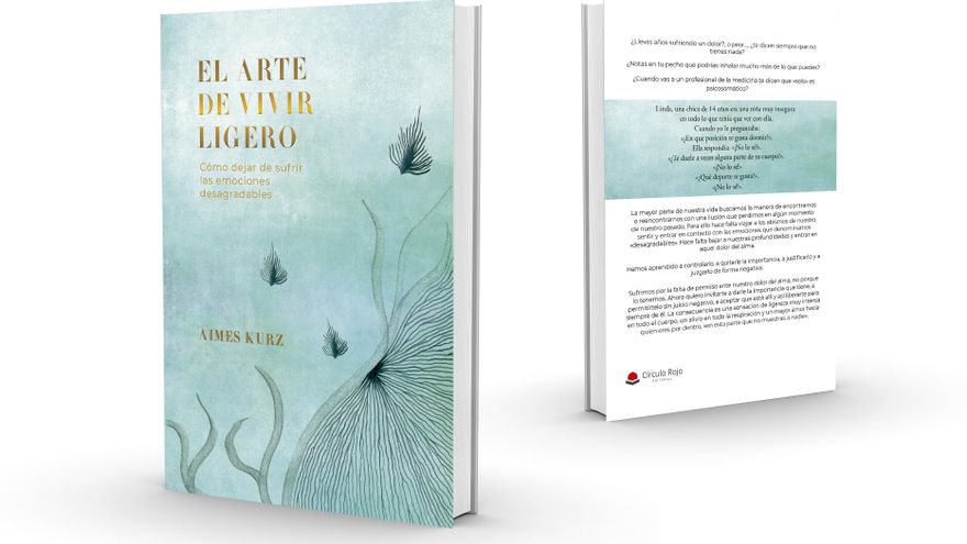 La fisioterapeuta Aimes Kurz publica el libro 'El arte de vivir ligero. Cómo dejar de sufrir las emociones desagradables'