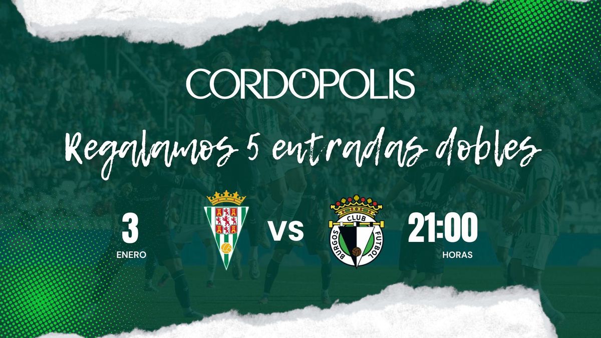 'Cordópolis' regala cinco entradas dobles para el Córdoba CF - Burgos CF