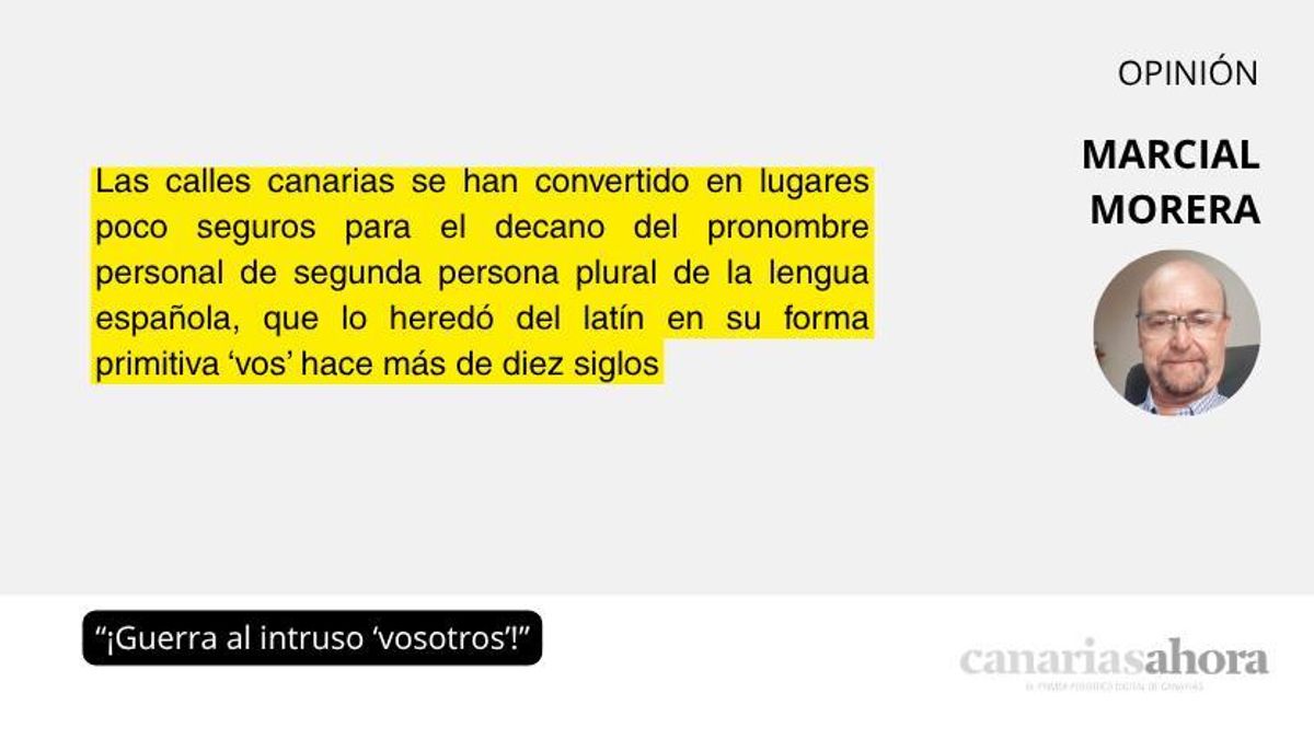 “¡Guerra al intruso ‘vosotros’!”