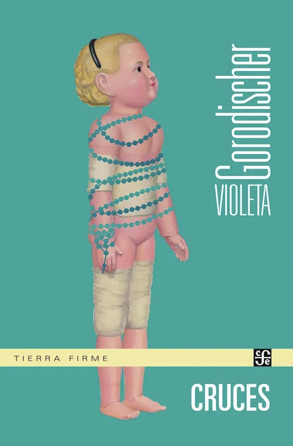 Cruces, una novela de Violeta Gorodischer.