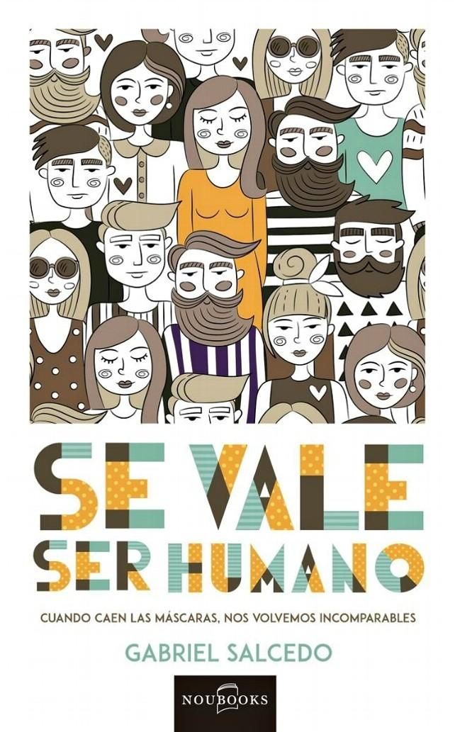 Portada del libro 'Se vale ser humano', de Gabriel Salcedo.