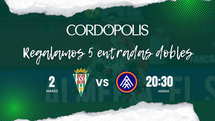 'Cordópolis' regala cinco entradas dobles para el Córdoba CF - FC Andorra