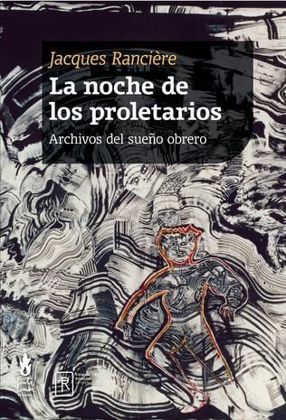 "La noche de los proletarios", de Jacques Rancière.