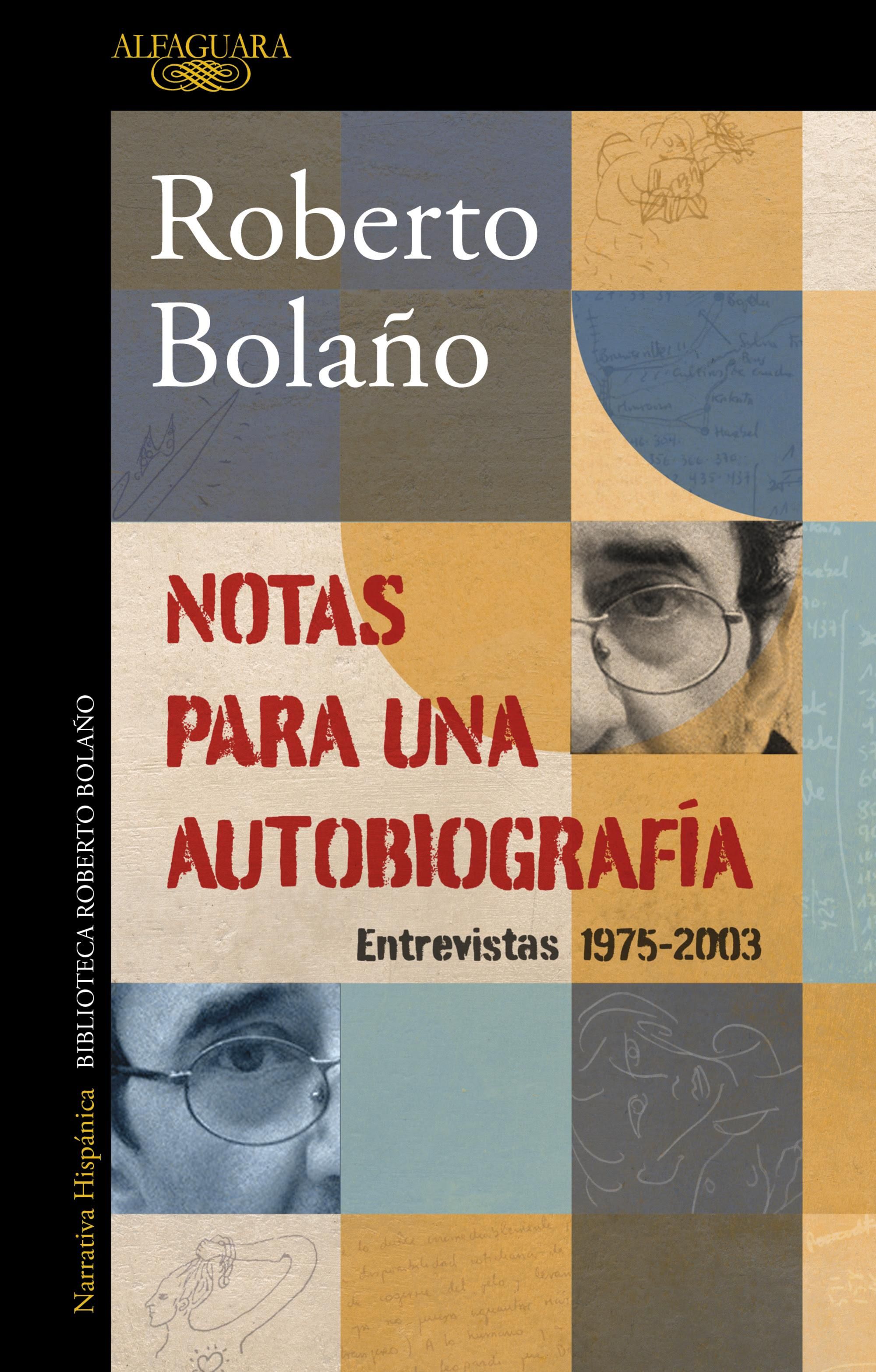 Este mes llega a la Argentina "Notas para una autobiografía. Entrevistas 1975-2003", de Roberto Bolaño.