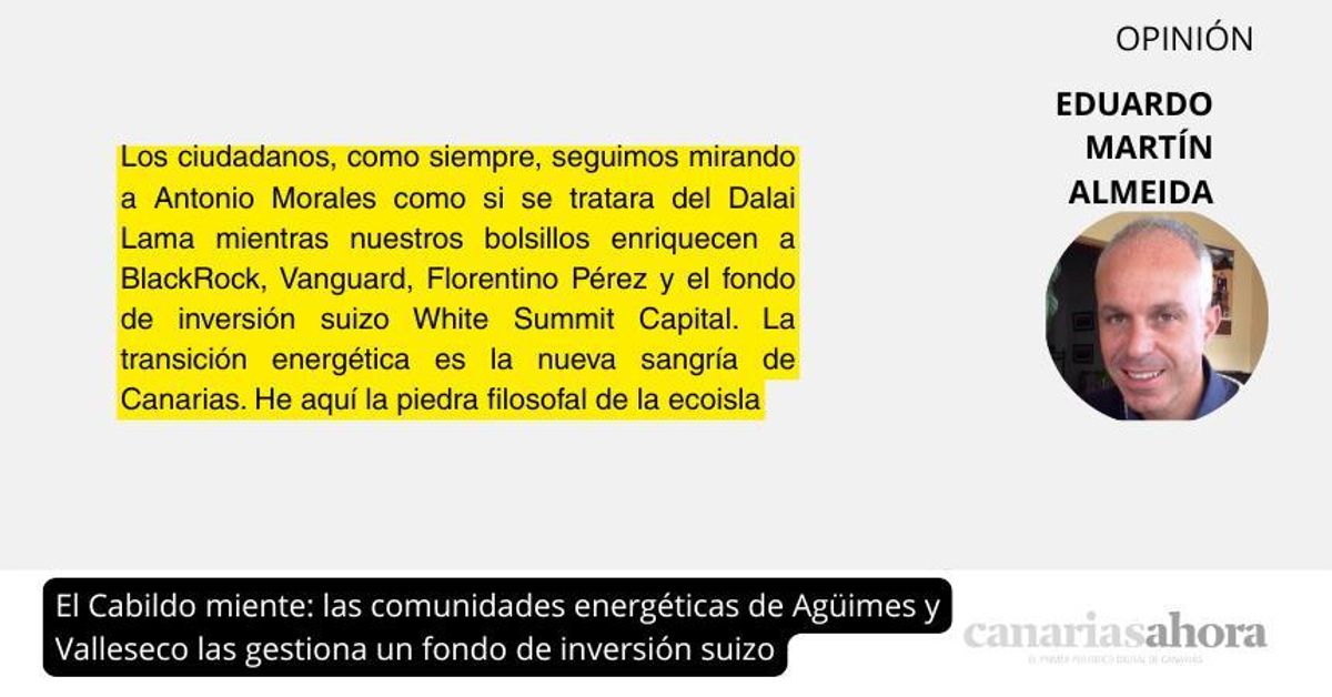 El Cabildo miente: las comunidades energéticas de Agüimes y Valleseco las promueve y gestiona un fondo de inversión suizo