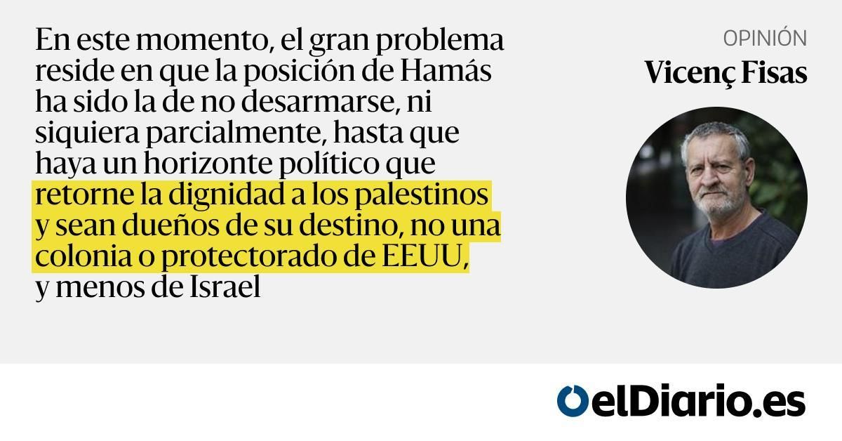 El desarme de Hamas y el riesgo de colapsar el plan de paz