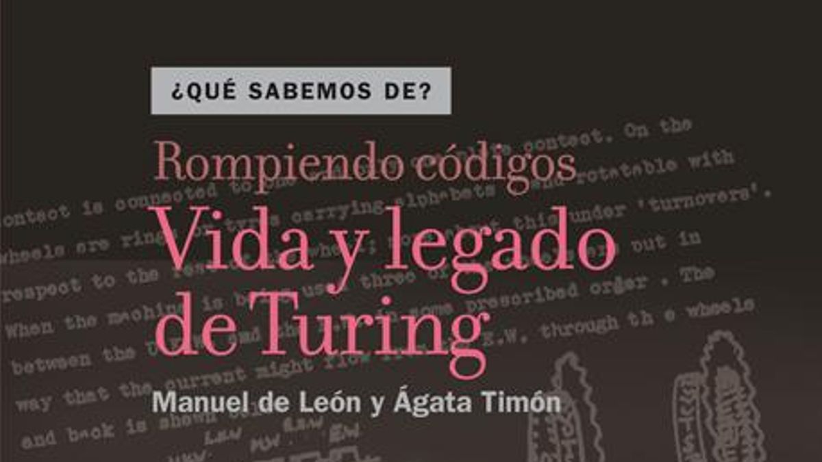Extracto de "Rompiendo códigos: vida y legado de Turing", de De León y ...