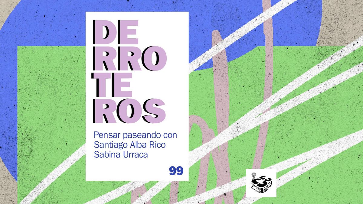Derroteros: Cuaderno, con Santiago Alba Rico