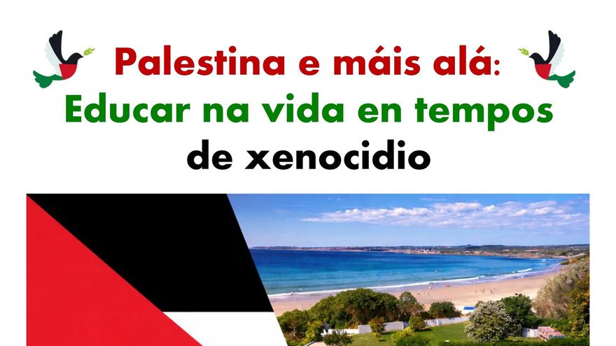 La Xunta censura un encuentro internacional de educadores por calificar de genocidio lo sucedido en Palestina