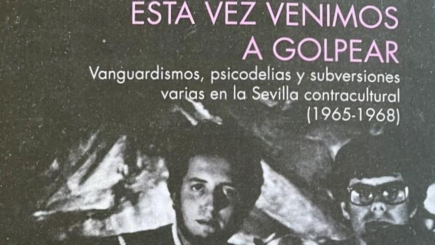 ‘Esta vez venimos a golpear’: cuando la juventud sevillana más inquieta se conectó con el mundo