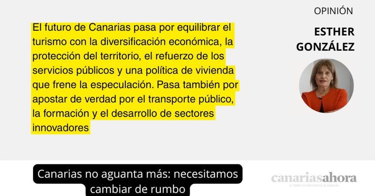 Canarias no aguanta más: necesitamos cambiar de rumbo