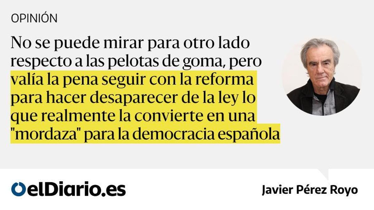 La reforma de la ley mordaza: lo mejor es enemigo de lo bueno