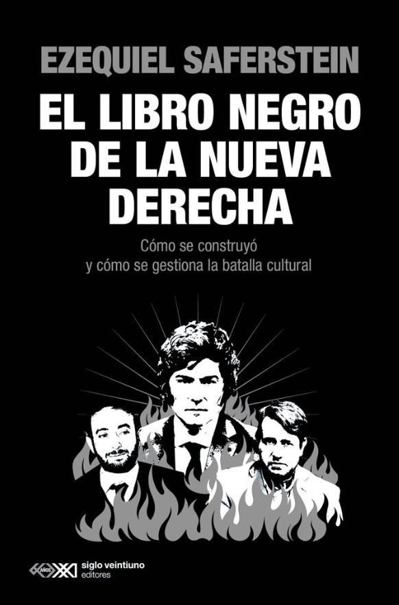 "El libro negro de la nueva derecha", de Ezequiel Saferstein.