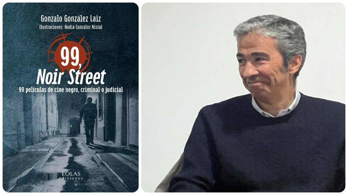 '99 Noir Street: 99 películas de cine negro, criminal y judicial', de Gonzalo González Laiz