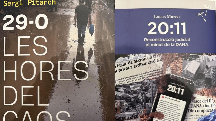 Las portadas de los libros de Sergi Pitarch, '29-0. Les hores del caos',  y Lucas Marco, '20:11. Reconstrucció judicial al minut de la dana'.