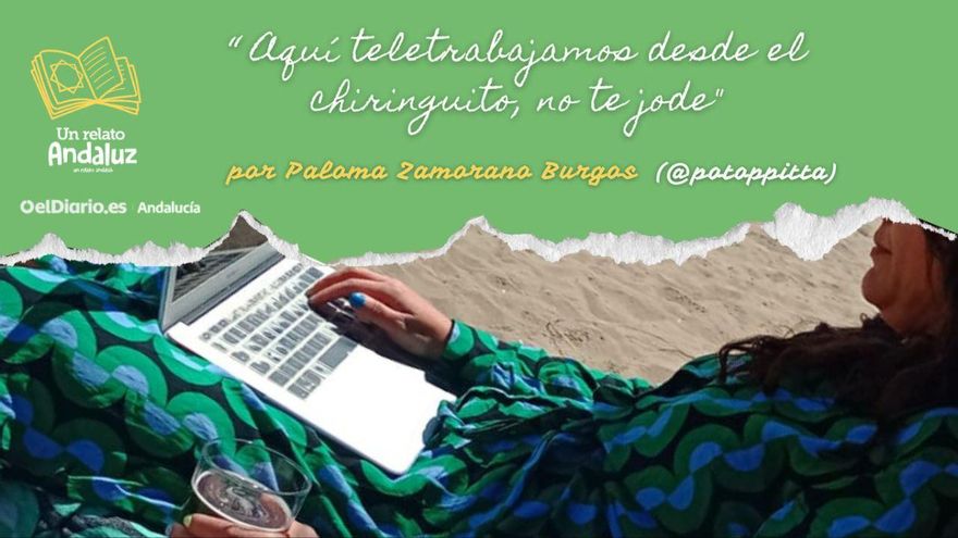 Aquí teletrabajamos desde el chiringuito, no te jode