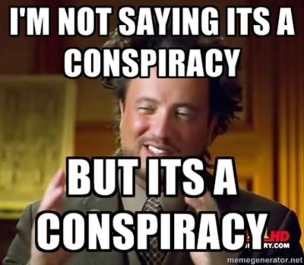 Permítanme que les ofrezca una conspiración sin pruebas.
