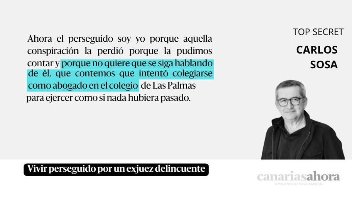 Vivir perseguido por un exjuez delincuente