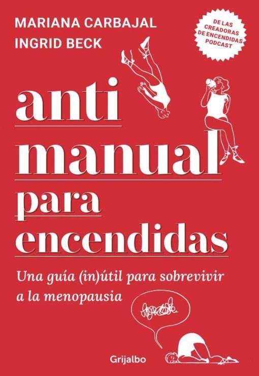 Antimanual para encendidas, de Ingrid Beck y Mariana Carbajal.