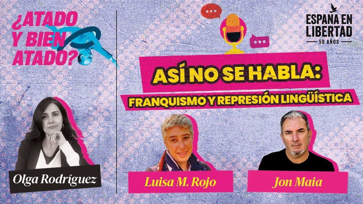 🎙️PODCAST | Así no se habla: Franquismo y represión lingüística