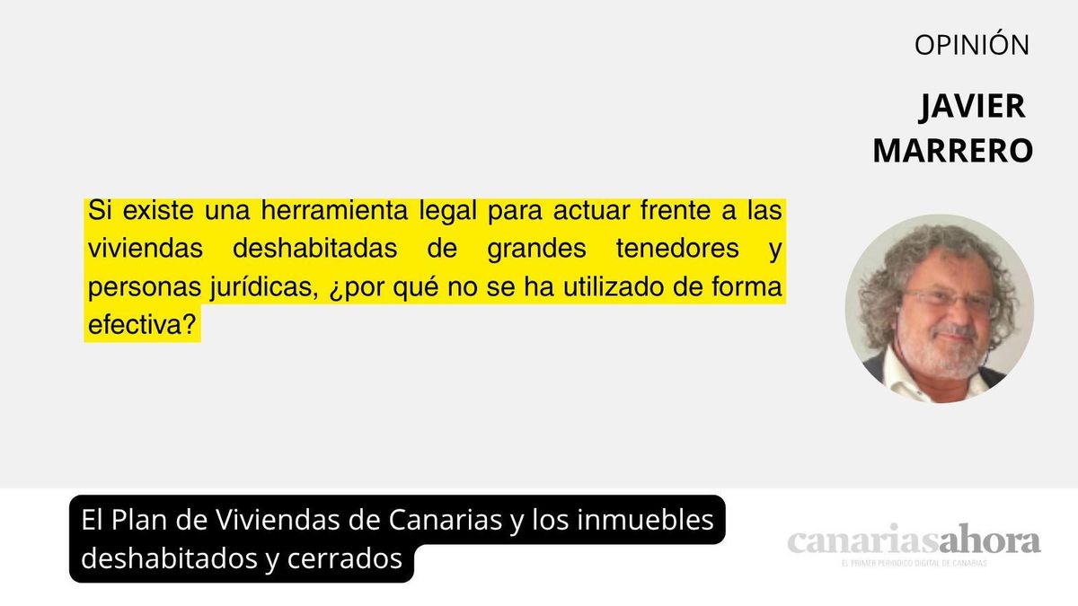 El Plan de Viviendas de Canarias y los inmuebles deshabitados y cerrados