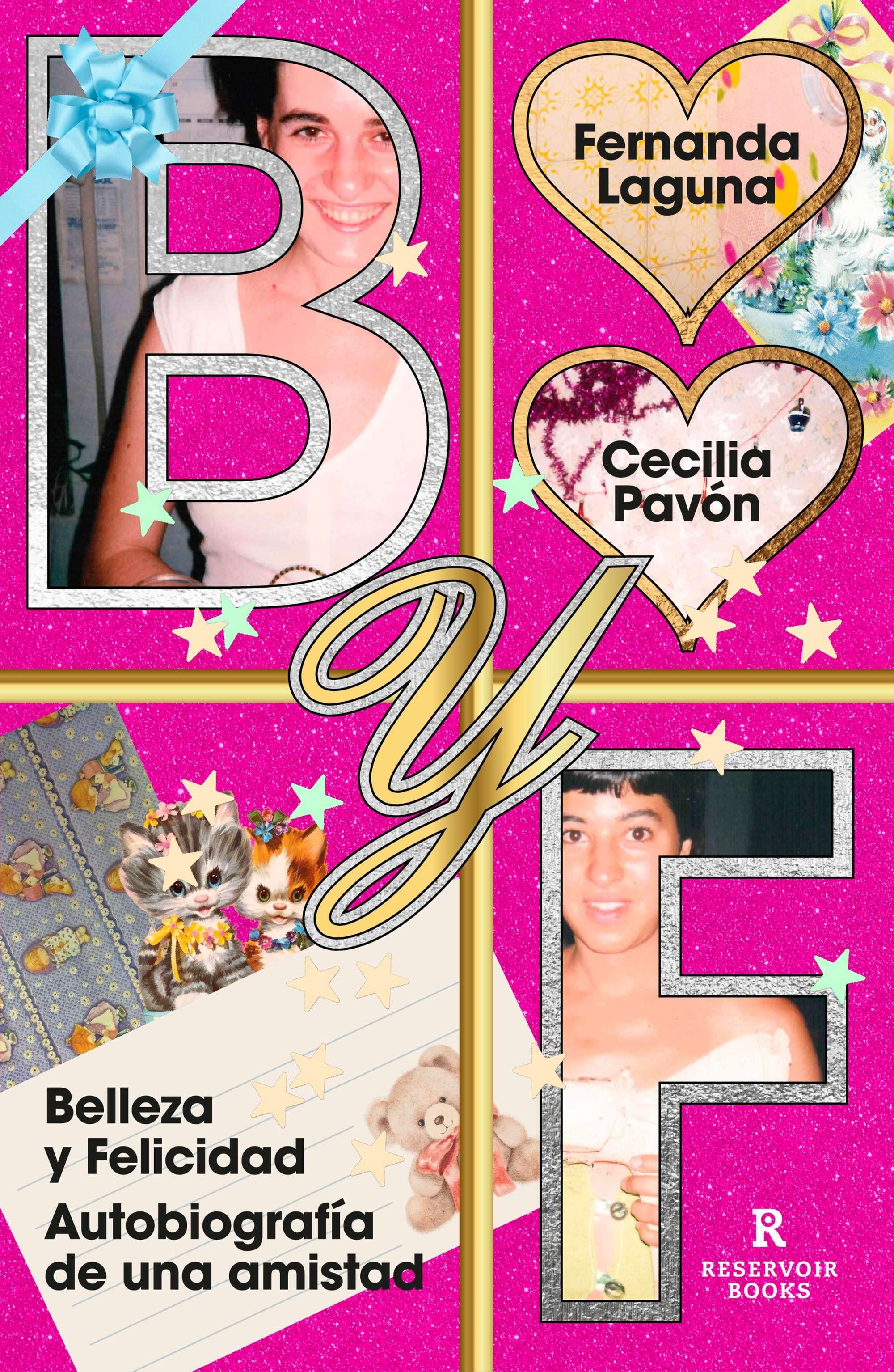 "Belleza y felicidad. Autobiografía de una amistad", de Fernanda Laguna y Cecilia Pavón.