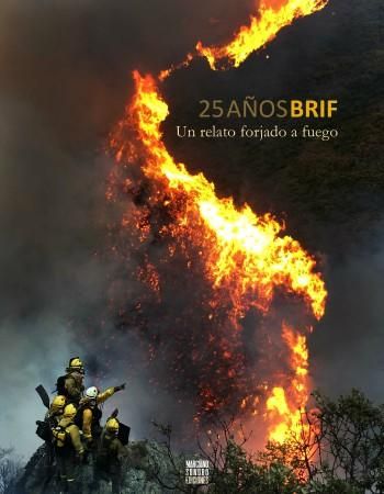 Portada del libro '25 años Brif. Un relato forjado a fuego' de Toñi Reinares.