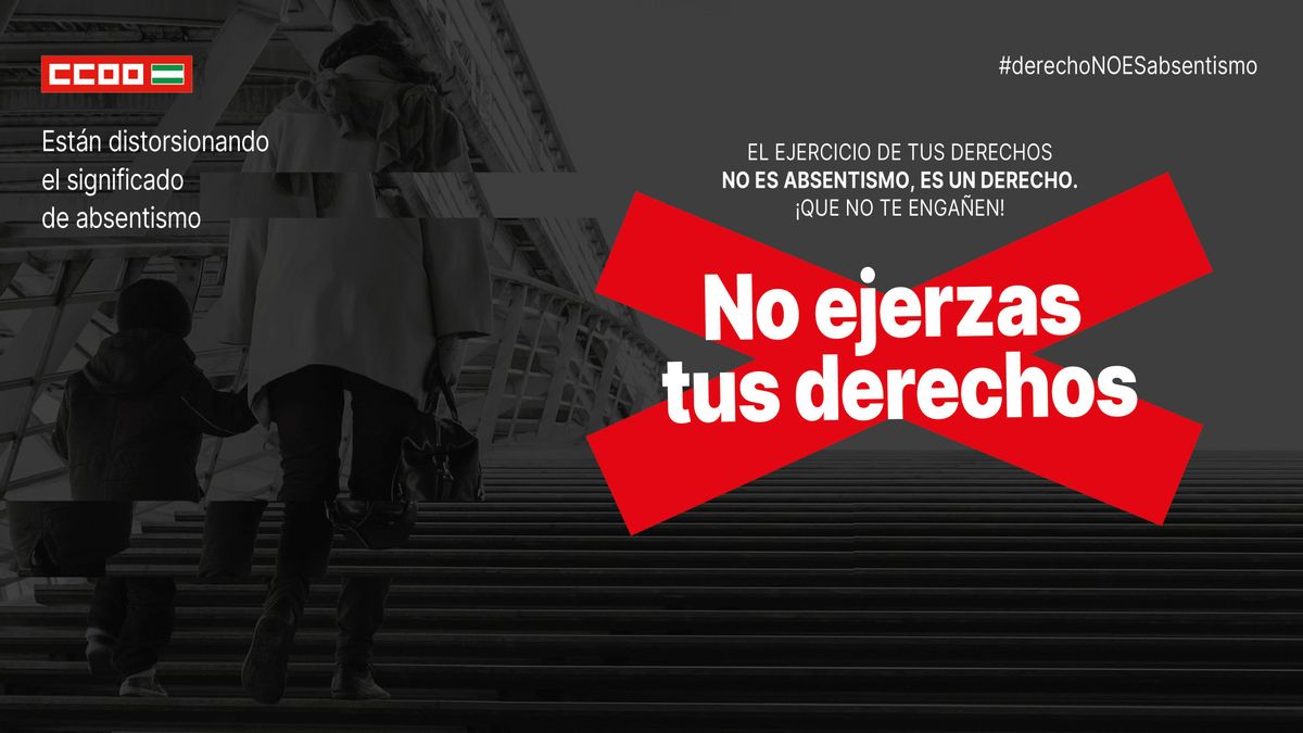 ¿Por qué llaman absentismo al ejercicio de derechos laborales?