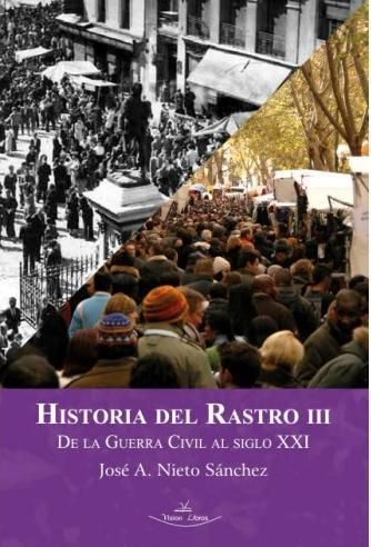 Historia del Rastro III De la Guerra Civil al siglo XXI