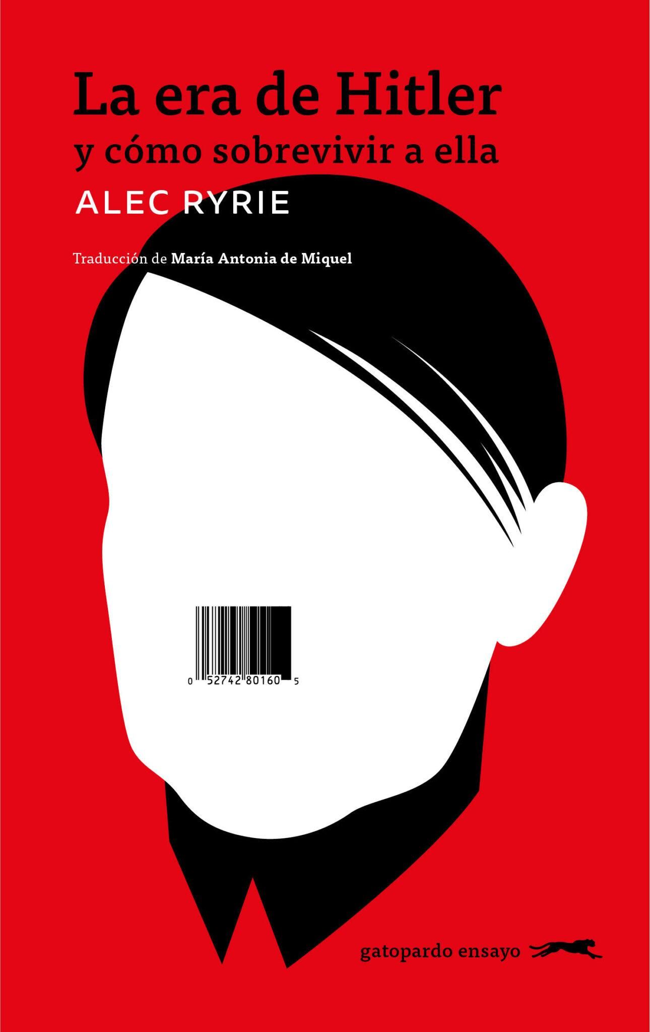 La era de Hitler y cómo sobrevivir a ella, de Alec Ryrie.