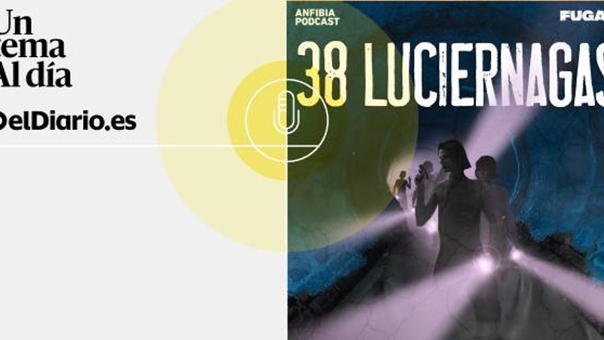 🎙 PODCAST | 38 luciérnagas