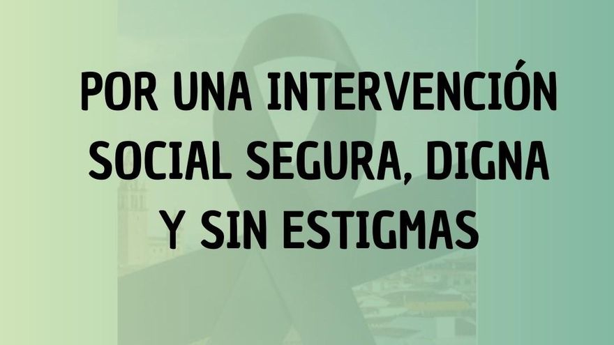 Por la dignidad y seguridad en la intervención social